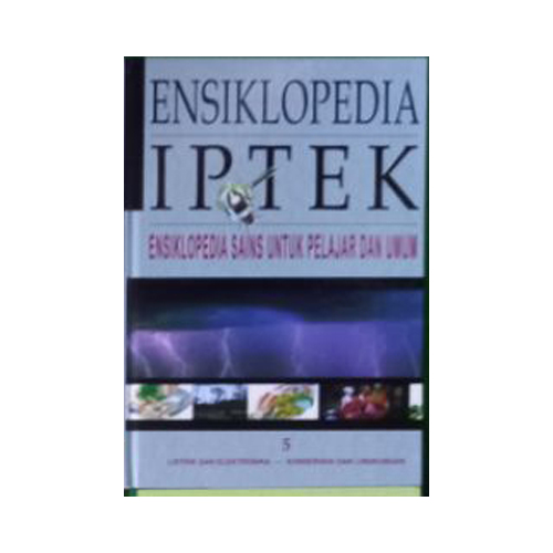 Ensiklopedia Iptek :  Ensiklopedia Sains untuk Pelajar dan Umum