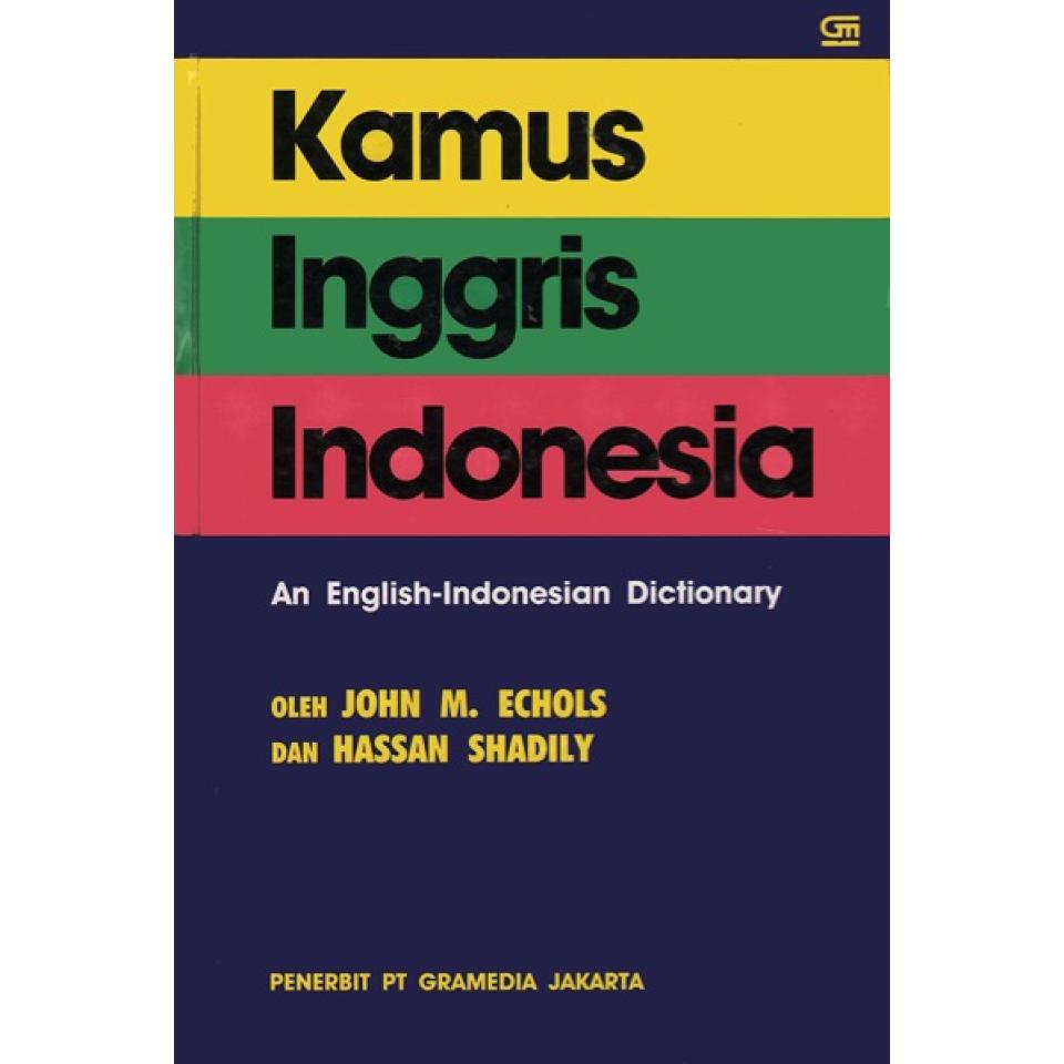 Kamus Inggris Indonesia / Jhon M. Echols, Hassan Shadily