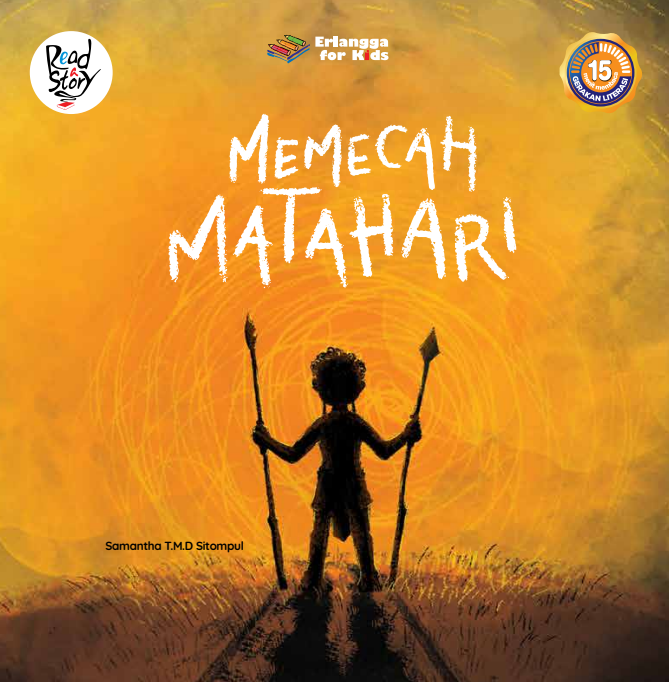 MEMECAH MATAHARI :  The Sun Breaker / Samantha T.M.D Sitompul