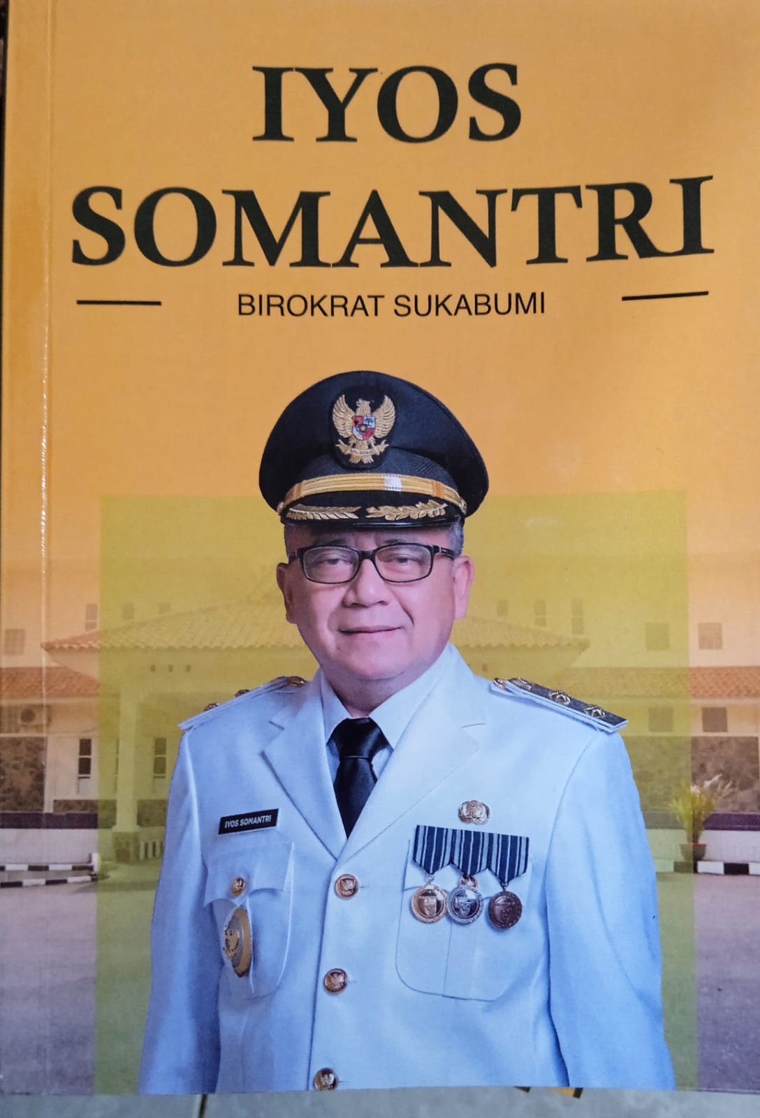 IYOS SUMANTRI :  BIROKRAT SUKABUMI / IRMAN FIRMANSYAH