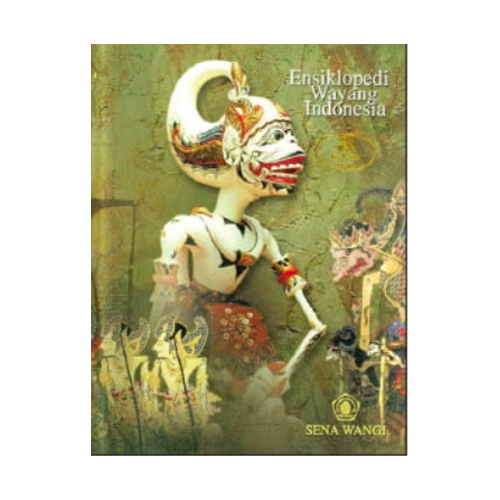 Ensiklopedi Wayang Indonesia / Tim Penulis Sena Wangi