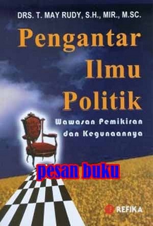 Pengantar Ilmu Politik: Wawasan Pemikiran dan Kegunaannya