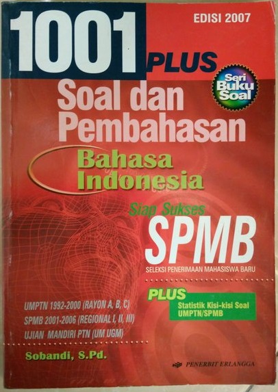 1001 Soal dan Pembahasan Bahasa Indonesia Seleksi Penerimaan Mahasiswa Baru