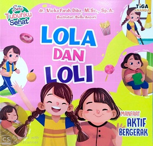 Lola dan Loli: Manfaat aktif bergerak