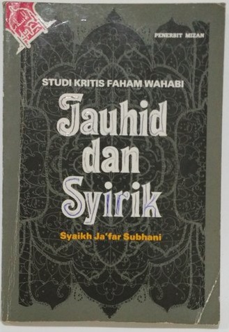STUDI KRITIS FAHAM WAHABI TAUHID DAN SYIRIK