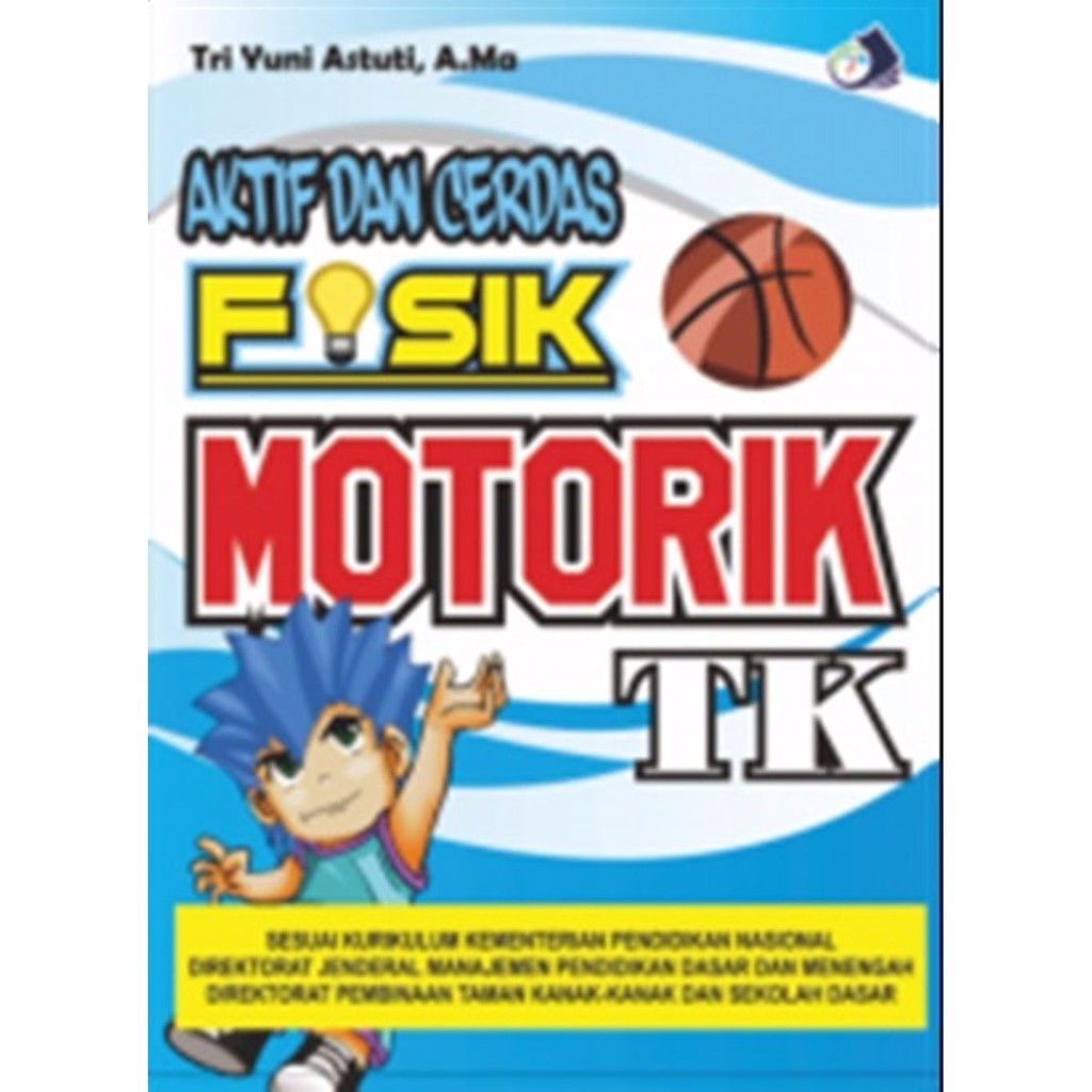 Aktif dan Cerdas Motorik TK