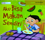 Aku Bisa Makan Sendiri