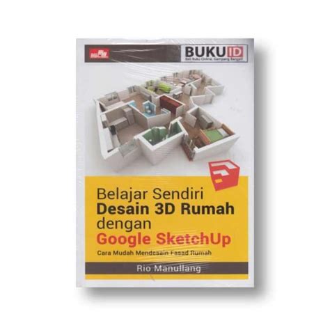 Belajar sendiri desain 3D rumah dengan Google Sketchup