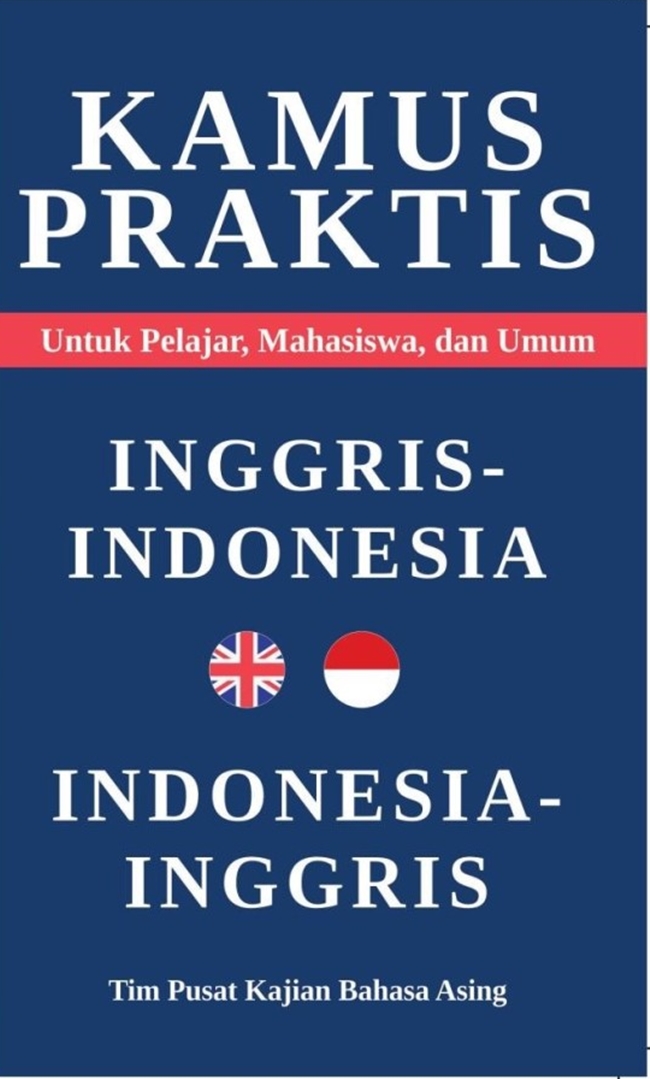 KAMUS PRAKTIS INGGRIS - INDONESIA, INDONESIA - INGGRIS