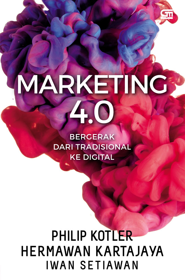 MARKETING 4.0 Bergerak dari Trasional ke Digital
