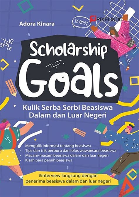 Scholarship Goals Kulik Serba Serbi Beasiswa Dalam dan Luar Negeri