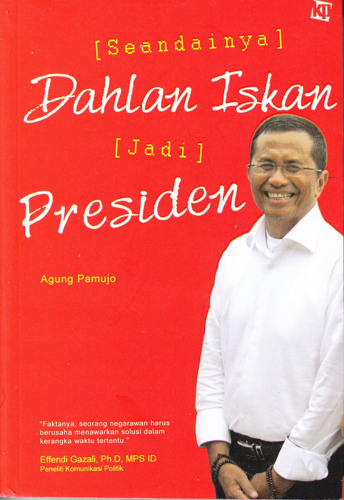 Seandainya Dahlan Iskan jadi Presiden