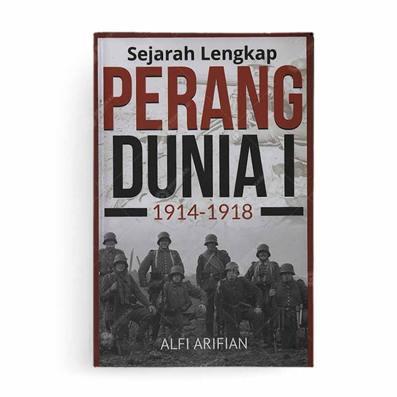 Sejarah Lengkap PERANG DUNIA 1 1914-1918