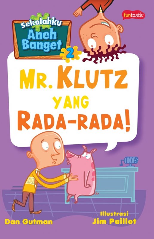 Sekolahku Aneh Banget 2 - Mr.Klutz Yang Rada-rada!