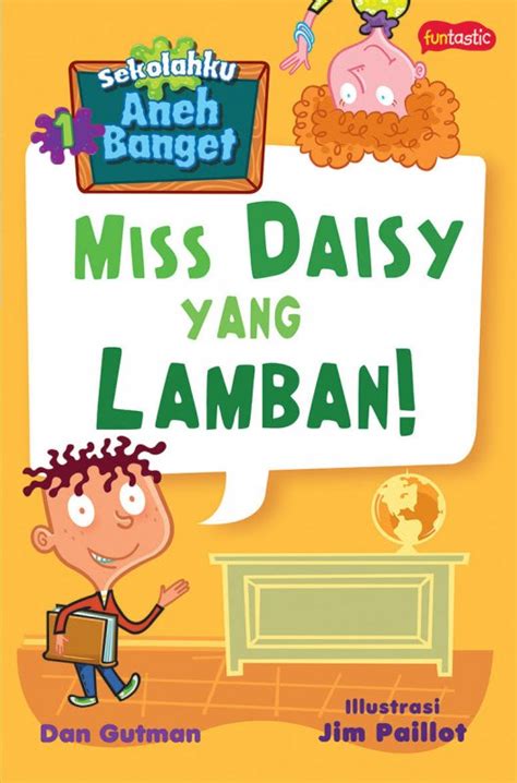 Sekolahku Aneh Banget - MISS DAISY YANG LAMBAN!