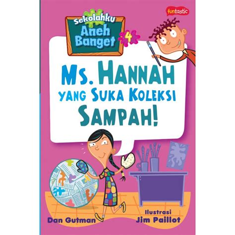 Sekolahku Aneh Banget - MS. HANNAH YANG SUKA KOLEKSI SAMPAH