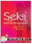 Seks yang Membahagiakan: Menciptakan Keharmonisan Suami Istri