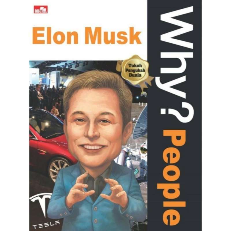 Why? People - Elon Musk