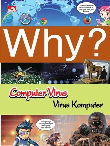 Why? Computer Virus - Virus  Komputer