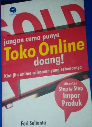 Jangan cuma punya toko online doang!