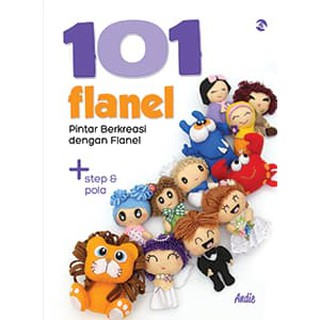 101 Flanel  pintar berkreasi dengan flanel