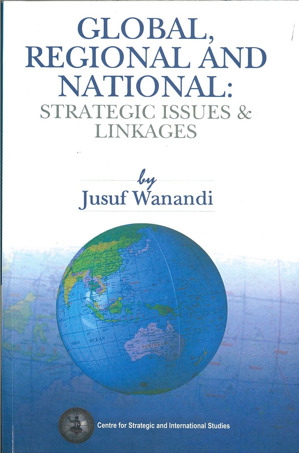 Global, regional, and national : strategic issues & linkages