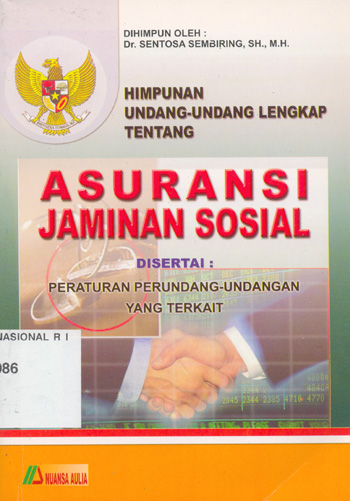 Himpunan Undang-Undang Lengkap tentang Asuransi Jaminan Sosial