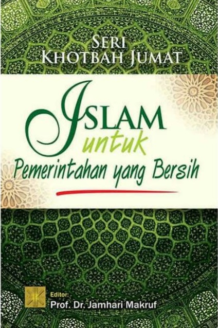 ISLAM UNTUK PEMERINTAH YANG BERSIH