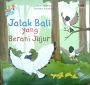 Jalak Bali yang berani jujur