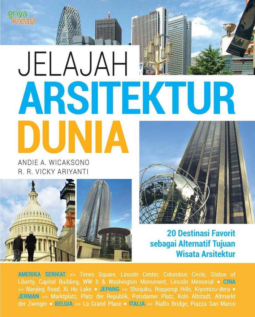 Jelajah Arsitektur Dunia : 20 Destinasi Favorit sebagai Alternatif Tujuan Wisata Arsitektur
