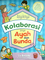 Asyiknya kolabirasi dengan ayah dan bunda