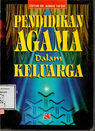 PENDIDIKAN AGAMA DALAM KELUARGA