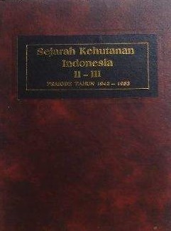 Sejarah Kehutanan Indonesia II-III Periode Tahun 1942-1983