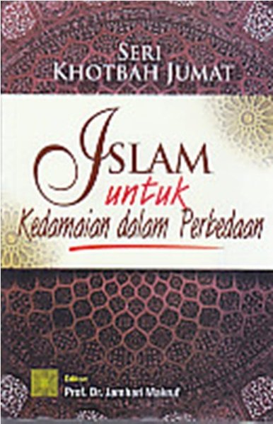 Islam Untuk Kedamaian Dalam Perbedaan