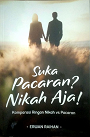 Suka pacaran? nikah aja! : Komparasi ringan nikah vs pacaran