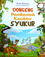 Dongeng pembentuk karakter syukur